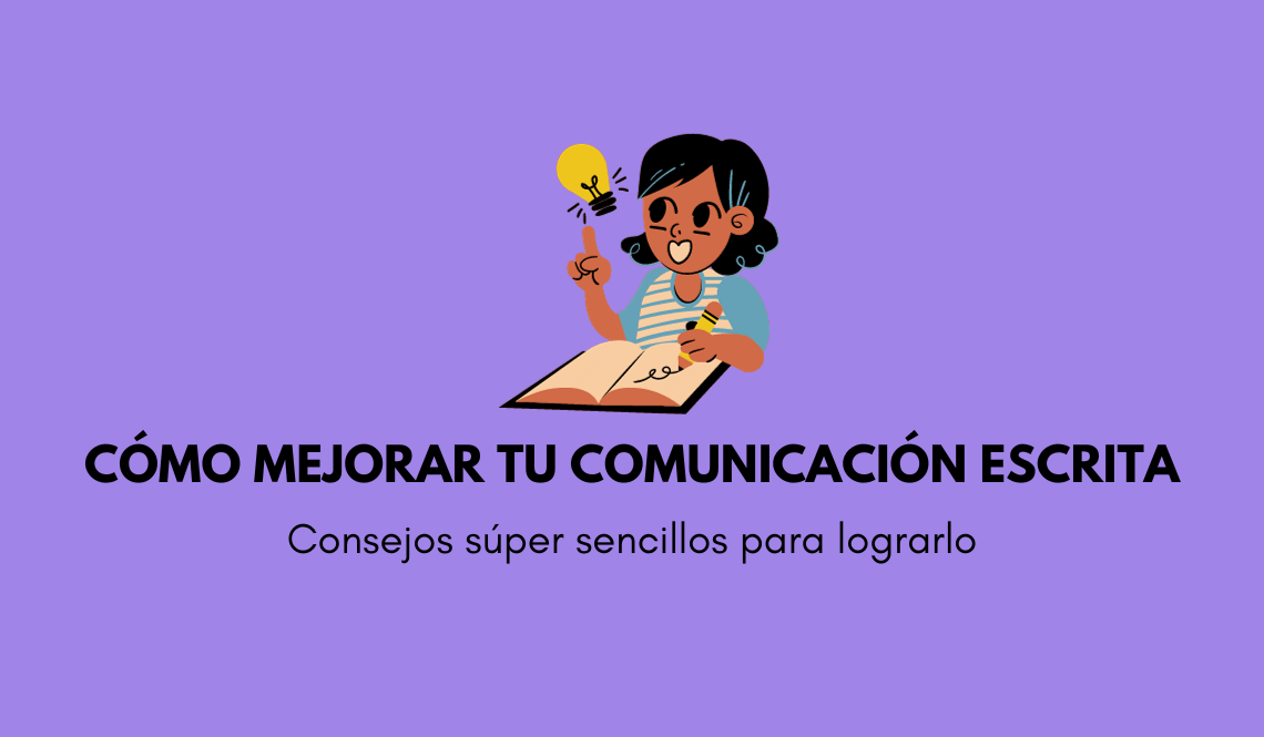cómo mejorar tu comunicación escrita