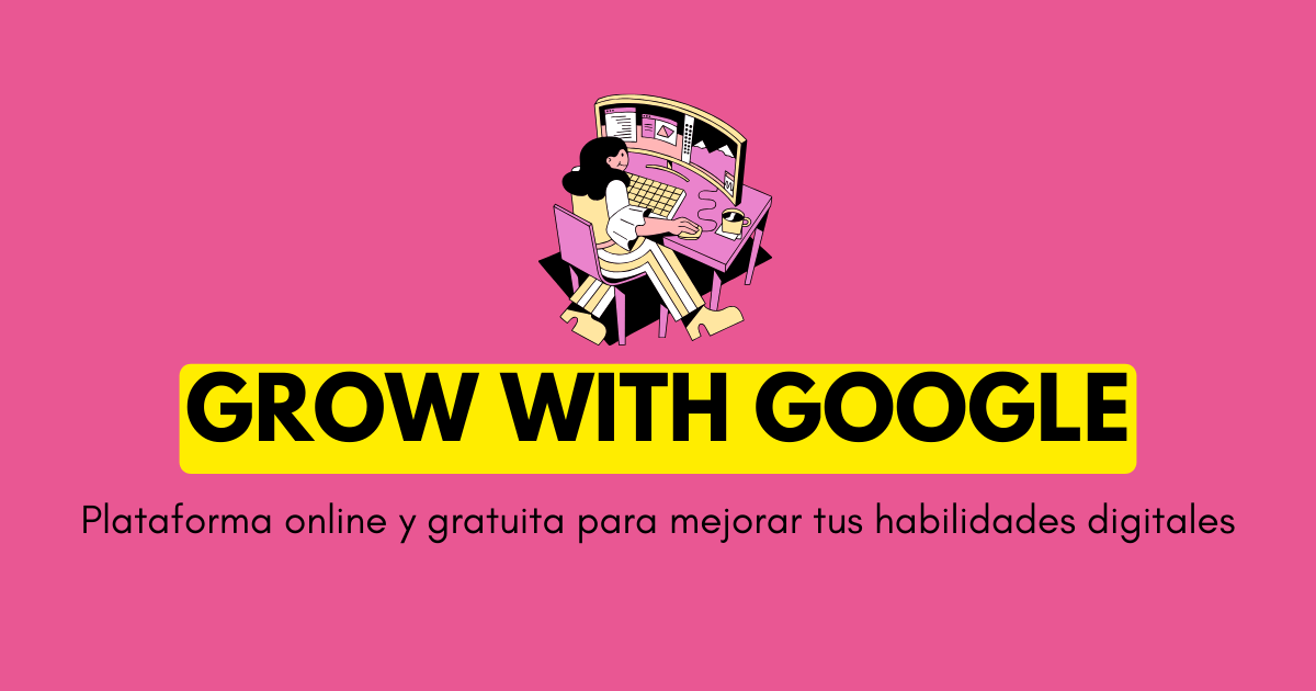 qué es y cómo funciona grow with google